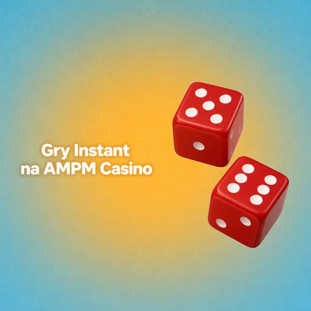 Gry Instant na AMPM Casino w Polsce - Crash, Plinko, Mines, Keno i zdrapki z natychmiastowym wynikiem