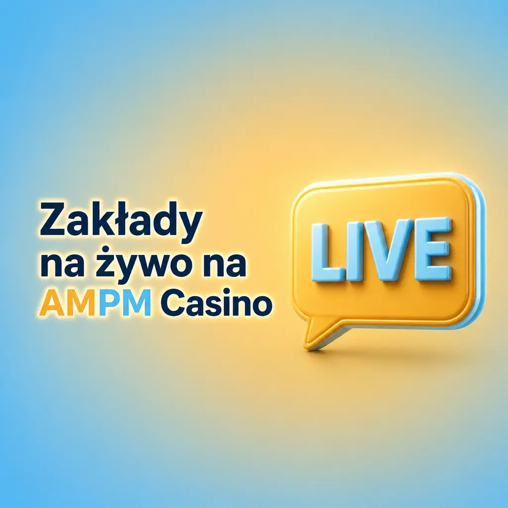 Zakłady na żywo na AMPM Casino – kursy, transmisje wideo i statystyki meczowe dla piłki nożnej, tenisa, koszykówki i esportu.